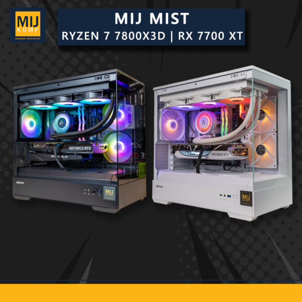 MIJ MIST / AMD RYZEN 7 7800X3D / RX 7700 XT / PC GAMING DESAIN